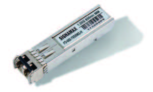 065-79SXMG 1000BaseSX SFP Module - MM/LC, 220 m Span on 62.5 μm Fiber / 550 m Span on 50 μm Fiber 065-79SXEDMG 1000BaseSX SFP Module 1310 nm - LC/MM, 2 km Span 065-79LXMG 1000BaseLX SFP Module 1310 nm - LC/SM, 10 km Span 065-79LXEDMG 1000BaseLX SFP Module 1310 nm - LC/SM, 40 km Span 065-79XDMG 1000BaseXD SFP Module 1550 nm - LC/SM, 40 km Span 065-79ZXMG 1000BaseZX SFP Module 1550 nm - LC/SM, 80 km Span 065-79EZXMG 1000BaseEZX SFP Module 1550 nm - LC/SM, 110 km Span